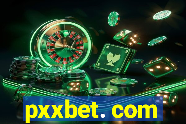 pxxbet. com